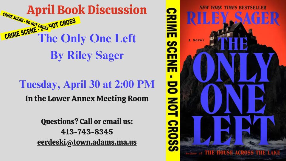<b><p style="color:blue">Adams Library Book Discussion - <i>The Only One Left by Riley Sager</i></b></p>