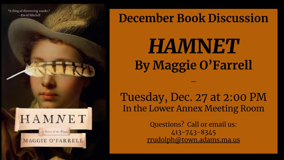 <b><p style="color:blue">Adams Library Book Discussion - <i>Hamnet by Maggie O'Farrelly</i></b></p>