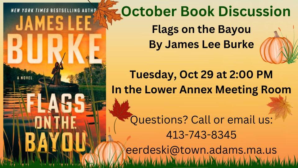 <b><p style="color:blue">Adams Library Book Discussion - <i>Flags on the Bayou by James Lee Burke</i></b></p>