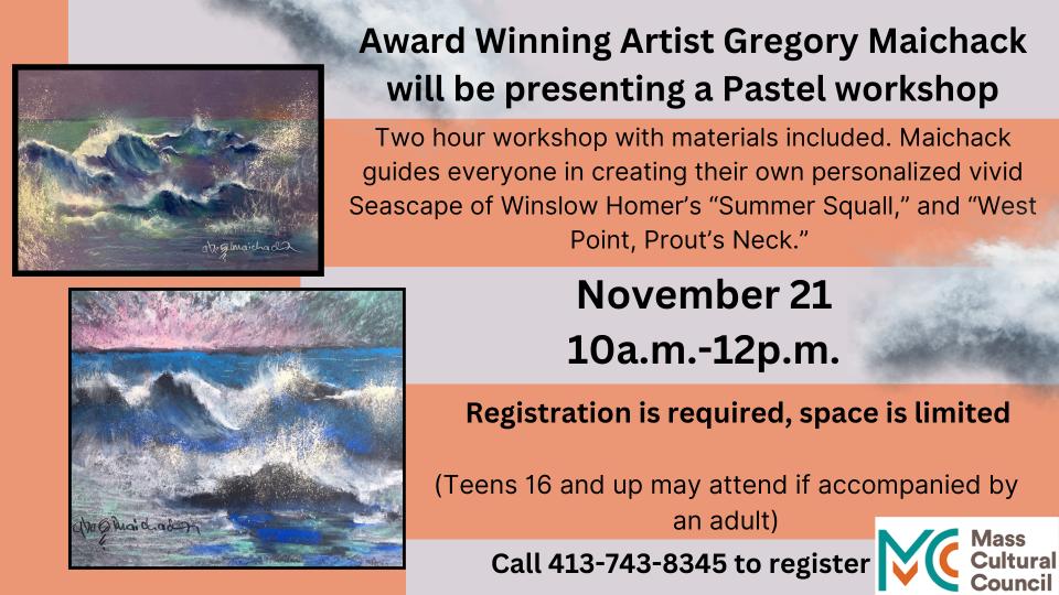 <i><p style="color:green">Registration Required <b>Pastel Painting Workshop with artist Greg Maichack</i></b></p>