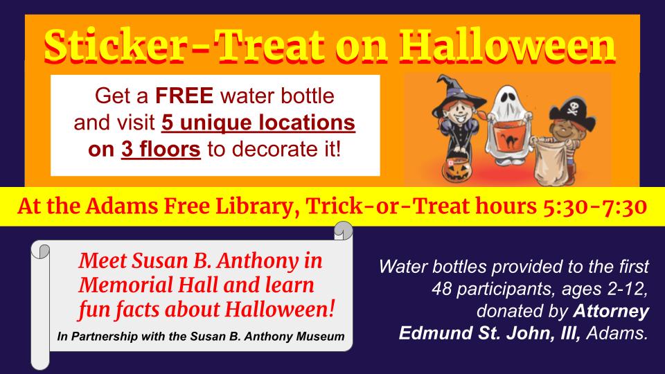 <b><p style="color:orange">Sticker-Treat at the Adams Free Library for ages 2-12</b></p>